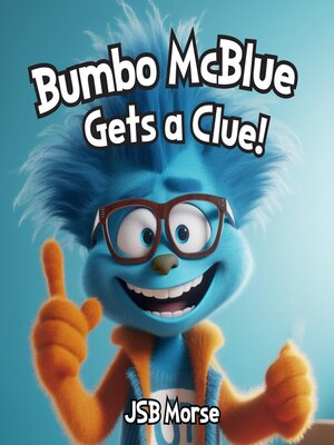 cover image of Bumbo McBlue Gets a Clue!